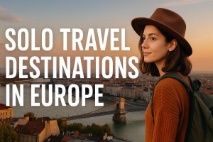 solo-travel-destinations-in-europe