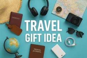 unique-travel-gift-ideas-for-who-loves-travelilng