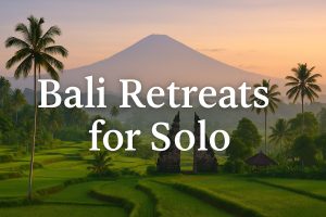 bali-retreats-for-solo